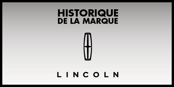 Historique Lincoln